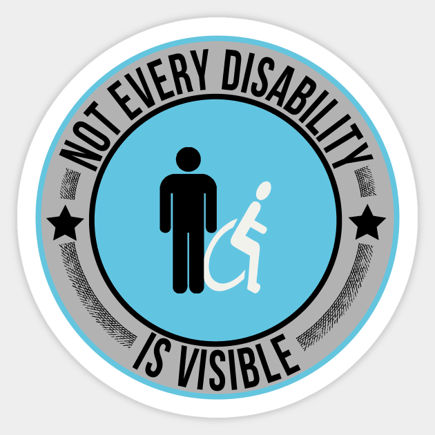 Not Every Disability is Visible Awareness Illness Sticker by vikki182@hotmail.co.uk